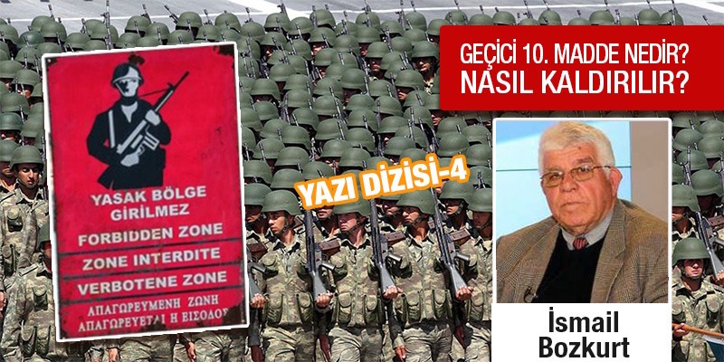 İsmail Bozkurt: Geçici 10. Madde demokratikleşme, sivilleşme ve Kıbrıs Sorunu ile bağlantılıdır