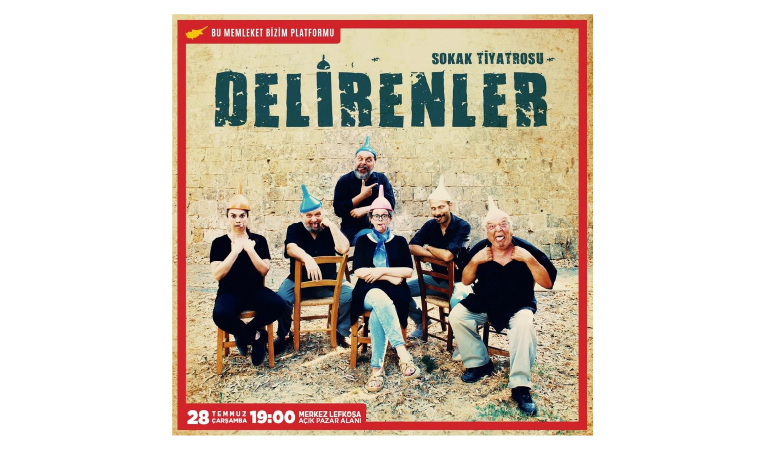 “Delirenler” yarın Merkez Lefkoşa’da