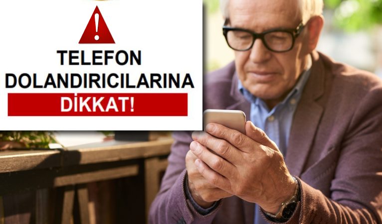 Dikkat! Telefonda polis veya savcı olduğunu söyleyenlere asla inanmayın