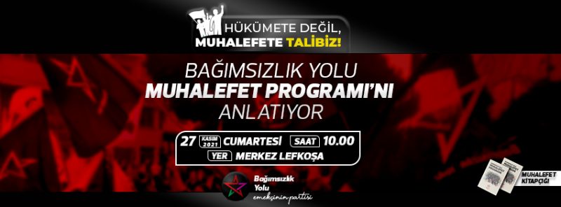 Bağımsızlık Yolu, muhalefet programını anlatıyor