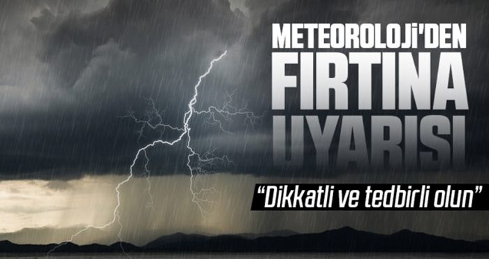 DİKKAT! Meteoroloji Dairesi’nden fırtına uyarısı