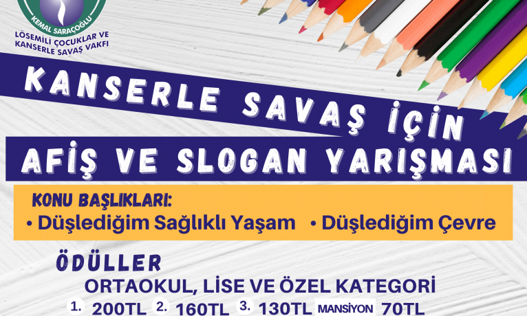 Kemal Saraçoğlu Vakfı, “Kanserle Savaş için Afiş ve Slogan Yarışması” düzeliyor