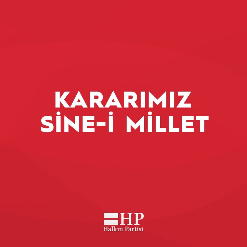 HP’den resmi açıklama: Sine-i millet kararı aldık