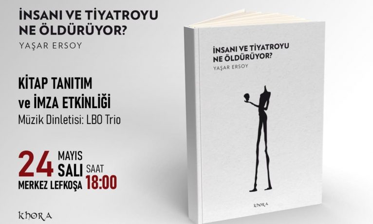 Yaşar Ersoy’un yeni kitabı “İnsanı ve Tiyatroyu Ne Öldürüyor?” çıktı