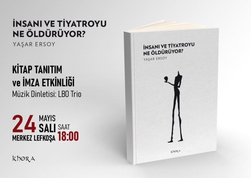 Yaşar Ersoy’un yeni kitabı “İnsanı ve Tiyatroyu Ne Öldürüyor?” çıktı