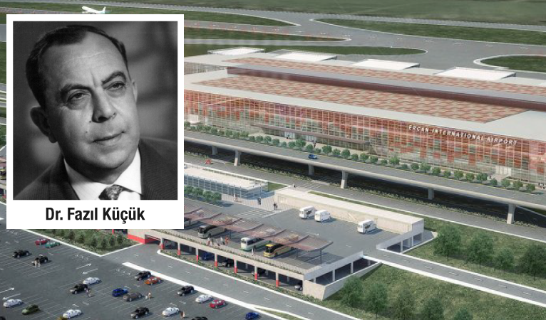 Yeni havaalanının ismi “Dr. Fazıl Küçük” olsun mu?