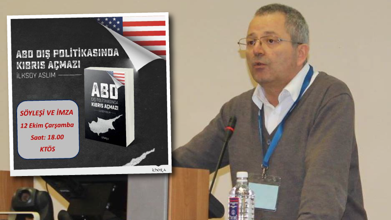 “ABD Dış Politikasında Kıbrıs Açmazı” söyleşi ve imza etkinliği
