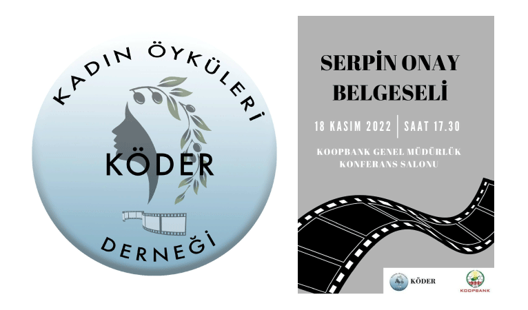 KÖDER’in kadın belgesel serisi “Serpin Onay Belgeseli” devam ediyor
