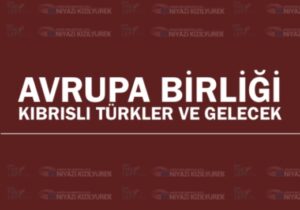 “Avrupa Birliği, Kıbrıslı Türkler ve Gelecek” konferansının programı açıklandı