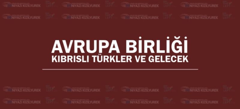 “Avrupa Birliği, Kıbrıslı Türkler ve Gelecek” konferansının programı açıklandı