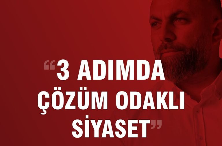 Korkmazhan “Üç Adımda Çözüm Odaklı Siyaset” yaklaşımını açıklıyor