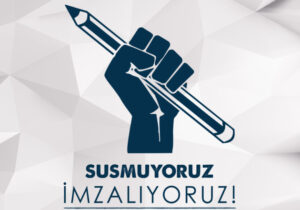 ‘Susmuyoruz, İmzalıyoruz’ kampanyası büyüyor