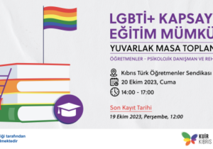 Kuir Kıbrıs Derneği eğitimcilere yönelik “LGBTİ+ Kapsayıcı Eğitim Mümkün!” toplantısı düzenleyecek