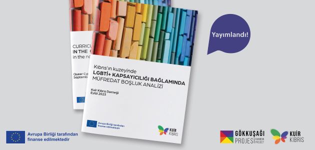 “Kıbrıs’ın kuzeyinde LGBTİ+ Kapsayıcılığı Bağlamında Müfredat Boşluk Analizi” araştırması yayınlandı