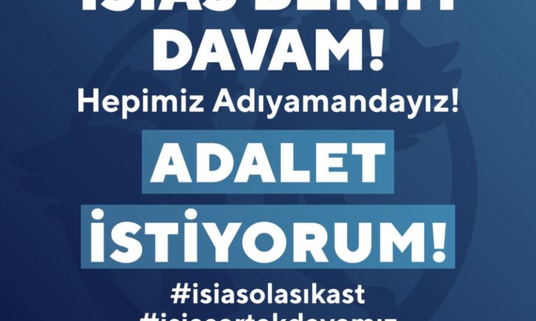 İsias Davası için saat 18.00’da Twitter’da buluşuyoruz: #isiasolasıkast