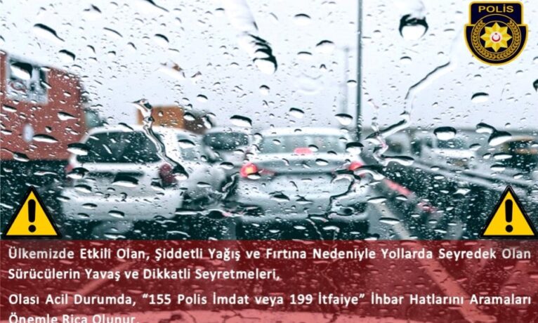 Polis, kötü hava koşulları nedeniyle sürücüleri uyardı