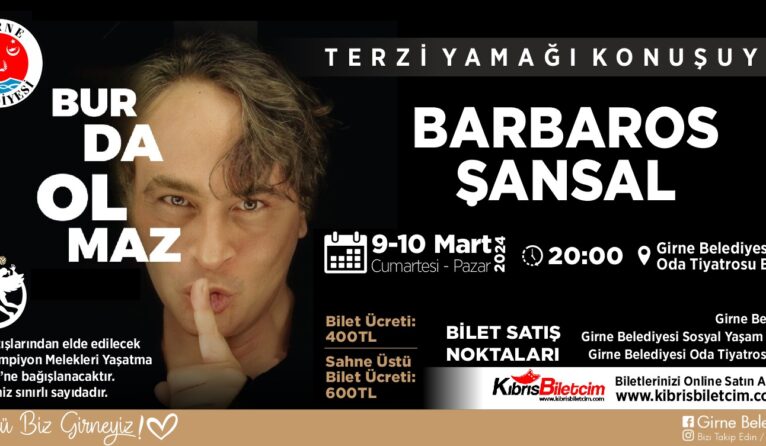 Barbaros Şansal Girne’de sahneye çıkacak