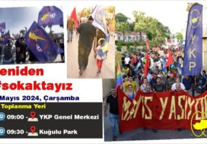 YKP: “İsyanımız işgale demek, barış ve sosyalizm mücadelesinde emeğin haklarını savunmak için 1 Mayıs’ta sokaktayız!”