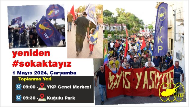 YKP: “İsyanımız işgale demek, barış ve sosyalizm mücadelesinde emeğin haklarını savunmak için 1 Mayıs’ta sokaktayız!”