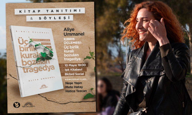 “Kıbrıs Üçlemesi: Üç Birlik Kuralı Bozulan Tragedya” kitap tanıtım etkinliği cuma akşamı yapılıyor