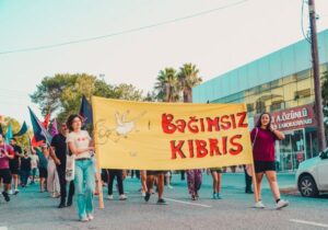 Bağımsızlık Yolu: Bağımsız Kıbrıs ve halkların kardeşliği için sokaktayız