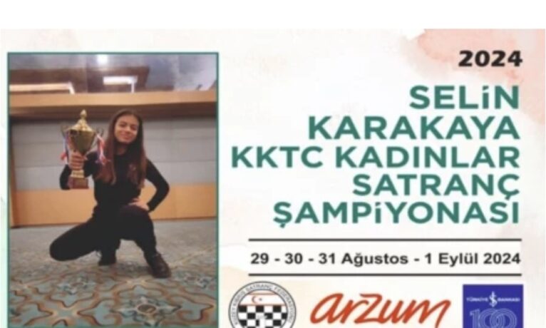 Selin Karakaya Satranç Şampiyonası 29 Ağustos – 1 Eylül arasında oynanacak