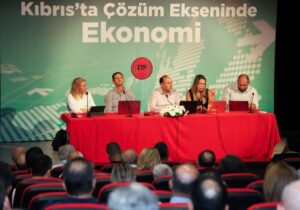“Kıbrıs’ta Çözüm Ekseninde Ekonomi Paneli” gerçekleştirildi