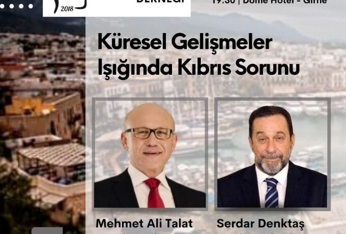 Girne Düşünce Derneği, “Küresel Gelişmeler Işığında Kıbrıs Sorunu”nu tartışacak