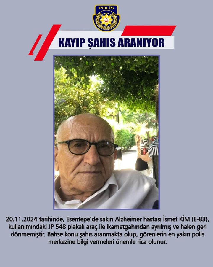 83 yaşındaki Alzheimer hastası İsmet Kim kayıp