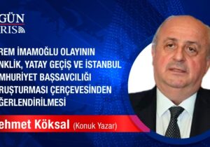 EKREM İMAMOĞLU OLAYININ DENKLİK, YATAY GEÇİŞ VE İSTANBUL CUMHURİYET BAŞSAVCILIĞI SORUŞTURMASI ÇERÇEVESİNDEN DEĞERLENDİRİLMESİ