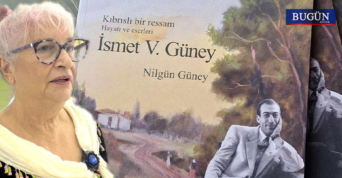 Sanatçı Nilgün Güney’den İsmet V. Güney’in hayatını anlatan kitap