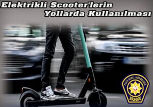 Polisten elektrikli scooterlerin kullanım kuralları hakkında bilgilendirme