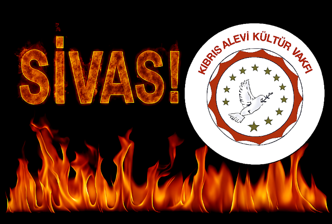 Kıbrıs Alevi Kültür Vakfı: Sivas’ı unutmadık, unutturmayacağız!