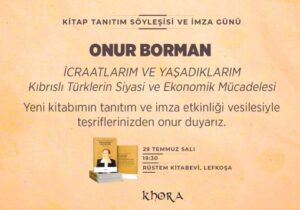 Kıbrıs Türk siyasi tarihine ışık tutan kitap tanıtılıyor: Onur Borman’ın “İcraatlarım ve Yaşadıklarım”ı Rüstem Kitabevi’nde okurla buluşuyor