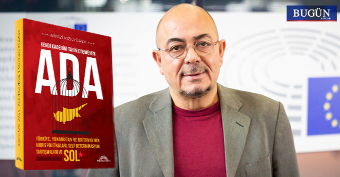 Niyazi Kızılyürek’ten yeni kitap: “Kendi Kaderini Tayin Edemeyen Ada”