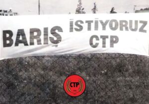 CTP: “Barış, geleceğimizi güvenle kurgulayacağımız tek yoldur”