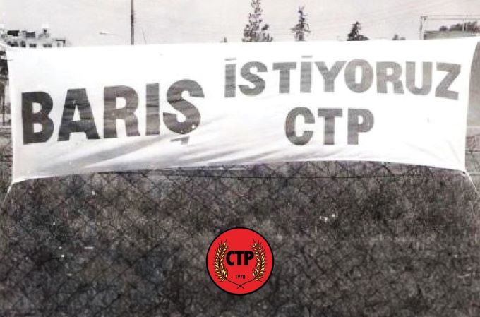 CTP: “Barış, geleceğimizi güvenle kurgulayacağımız tek yoldur”
