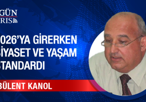 2026’ya Girerken Siyaset ve Yaşam Standardı