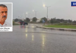 Uluçay: “Ağır yağışlara rağmen Mağusa’da büyük bir tehlike yaşanmadı; tüm kurumlarla koordinasyon içindeyiz”