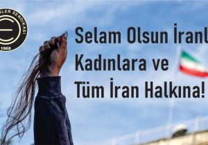 Selma Eylem: “Selam olsun İranlı kadınlara ve tüm İran halkına!”
