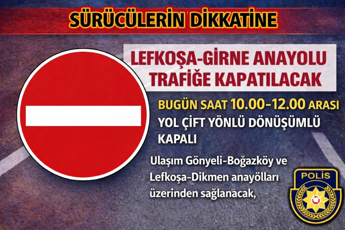 Yonca Kavşağı’nda elektrik çalışması nedeniyle Lefkoşa-Girne Anayolu geçici olarak trafiğe kapatıldı