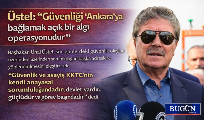 Üstel: “Güvenliği ‘Ankara’ya bağlamak açık bir algı operasyonudur”