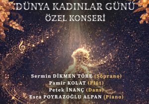 Devlet Opera ve Bale Koordinasyon Merkezi Dünya Kadınlar Günü için özel konser düzenleyecek