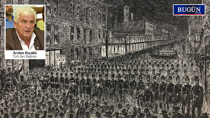 Bıçaklı: “Sendikal haklar Şikago’daki onurlu mücadelenin sonucudur”