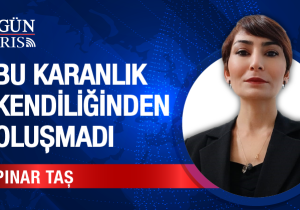 Bu Karanlık Kendiliğinden Oluşmadı