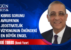 Kıbrıs sorunu Avrupa’nın jeostratejik vizyonunun önündeki en büyük engel