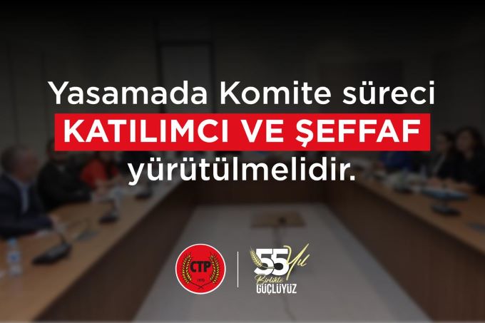 CTP’den komite sürecine tepki: Basın örgütlerinin dışlanması kabul edilemez!