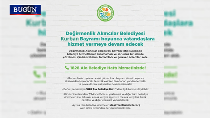 Değirmenlik Akıncılar Belediyesi bayram boyunca hizmet vermeye devam edecek