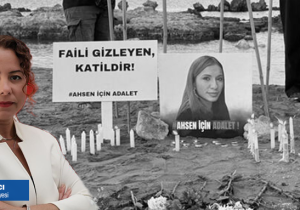 Ece Balcı: Ahsen dosyası daha fazla bekletilmeden savcılığa gönderilmeli