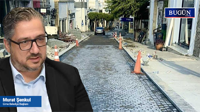 Şenkul: “Girne çarşısını daha konforlu ve modern hale getiriyoruz”